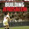 Building Jerusalem