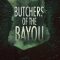 Butchers of the Bayou