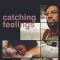 Catching Feelings