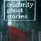 Celebrity Ghost Stories