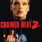 Chained Heat 2