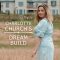 Charlotte Church’s Dream Build