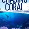 Chasing Coral