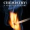 Chemistry: A Volatile History