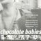 Chocolate Babies