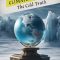 Climate: The Movie (The Cold Truth)