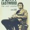 Clint Eastwood: The Last Legend | Clint Eastwood, la dernière légende