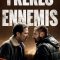 Close Enemies | Frères ennemis