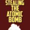 Cold War Secrets: Stealing the Atomic Bomb | Deux bombes pour une espionne