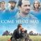 Come What May | En mai, fais ce qu’il te plaît