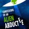 Confessions Of An Alien Abductee