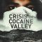 Crisis in Cocaine Valley