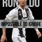 Cristiano Ronaldo: Impossible to Ignore