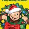 Curious George A Very Monkey Christmas