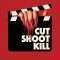 Cut Shoot Kill