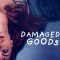 Damaged Goods