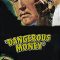 Dangerous Money