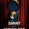 Danny & the Human Zoo