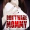 Dark Intentions | Don’t Wake Mommy