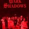 Dark Shadows