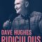 Dave Hughes: Ridiculous