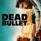 Dead Bullet