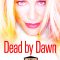 Dead by Dawn