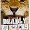 Deadly Hunters