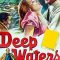 Deep Waters