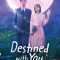 Destined with You | 이 연애는 불가항력