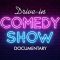 Drive-In Comedy Show: Documentary