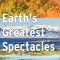 Earth’s Greatest Spectacles