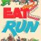 Eat and Run