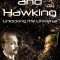 Einstein and Hawking: Unlocking the Universe