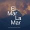 El Mar La Mar | El mar la mar