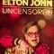 Elton John: Uncensored