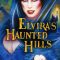 Elvira’s Haunted Hills