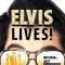 Elvis Lives!