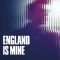 England Is Mine