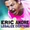 Eric Andre: Legalize Everything