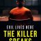 Evil Lives Here: The Killer Speaks