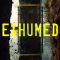 Exhumed