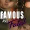 Famous and Fatal