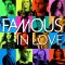 Famous in Love