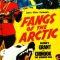 Fangs of the Arctic