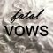 Fatal Vows