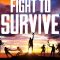 Fight to Survive