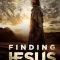 Finding Jesus: Faith. Fact. Forgery