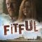 Fitful: The Lost Director’s Cut