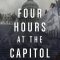 Four Hours at the Capitol